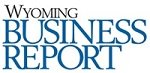 Wyoming-Business-Report-Wyoming-Newspaper